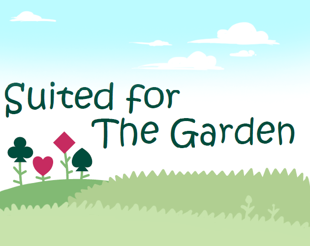 Suited for the Garden